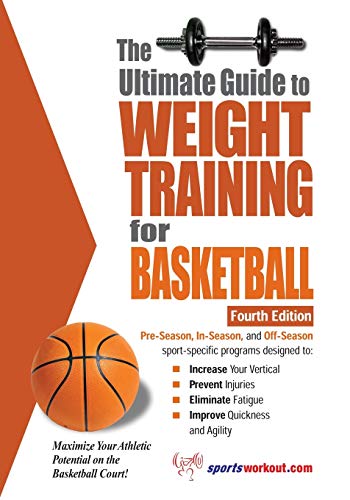 The Ultimate Guide to Weight Training for Basketball (Ultimate Guide to Weight Training: Basketball) von Price World Publishing